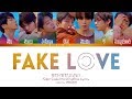BTS 방탄소년단 FAKE LOVE Color Coded Lyrics Eng Rom Han