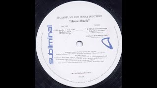 Funky junction & Splashfunk - House muzik (DJ Antoine & Mad Mark eskalation club mix)