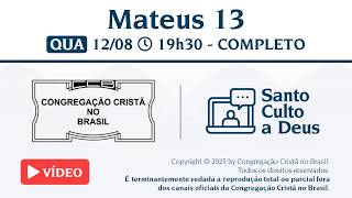Santo Culto a Deus (Vídeo) – QUA - 12/08/2026 19:30