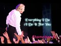 Everything I Do (I Do It For You) - Engelbert Humperdinck