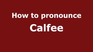 How to pronounce Calfee