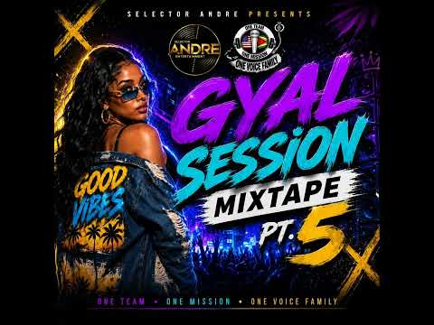 SELECTOR ANDRE GYAL SESSION MIXTAPE PT 5