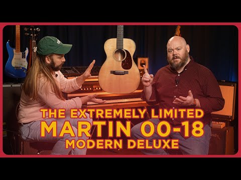 Martin 00-18 Modern Deluxe Limited Edition Review: A Rare and Exceptional Acoustic Guitar