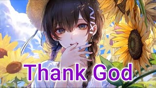 【Nightcore】Thank God - Kane Brown, Katelyn Brown