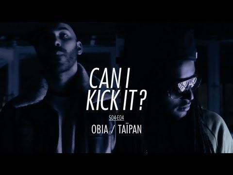 Video thumbnail for Freestyle Obia et Taipan pour Can I Kick It ? #4
