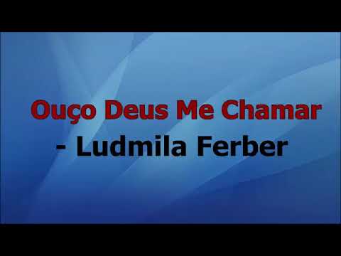 ouço  Deus me chamar  Ludmila ferber  play back  legendado
