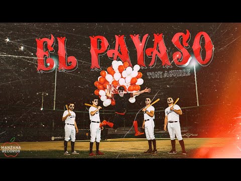 Tony Aguirre - El Payaso [Video Oficial]