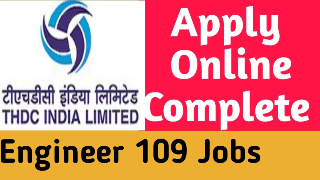 THDC Recruitment 2022 -THDC Engineer 2022 Apply Online Step by Step Recruitment of 109 Engineers