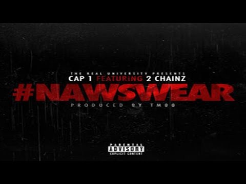 Cap 1 - Nawswear ft. 2 Chainz