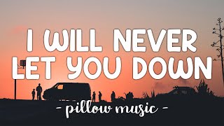 I Will Never Let You Down - Rita Ora (Lyrics) 🎵