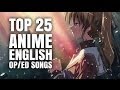 Top 25 Anime English OP/ED Songs 