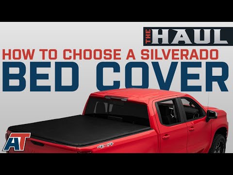 How to Choose A Bed Cover For Your Chevy Silverado - The Haul