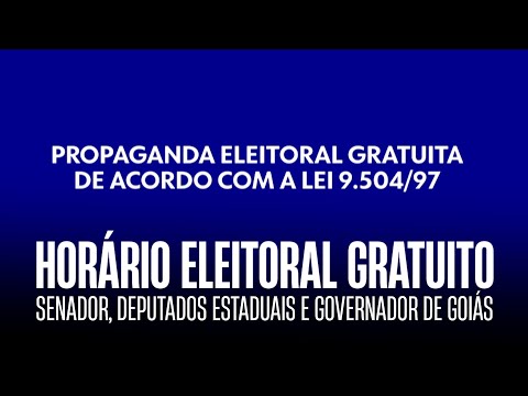 Horário Eleitoral Gratuito: Senador, Deputados Estaduais e Governador (Goiás) - (11/09/2026 - Tarde)