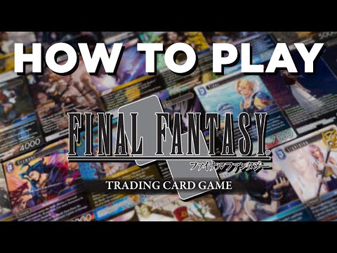 How to Play the Final Fantasy Trading Card Game in 15 minutes!