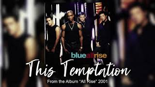 Blue — This Temptation | HQ Audio