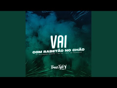 Vai Com Rabetão no Chão