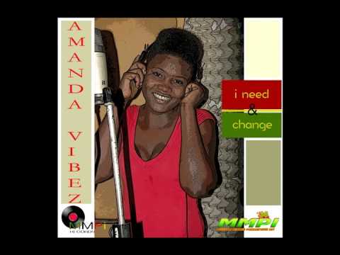 AMANDA VIBEZ -  I NEED & CHANGE