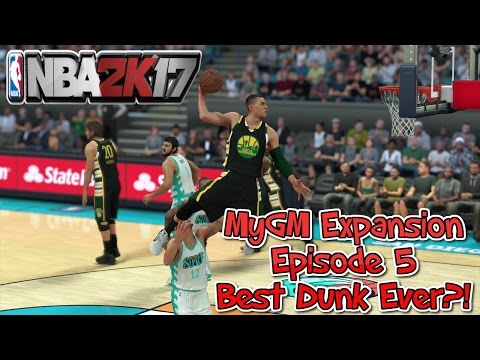 NBA 2k17 Expansion MyGM Seattle Supersonics E5 Best Dunk Ever?!?!