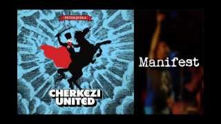 Cherkezi United - Manifest