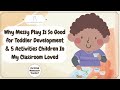Why Messy Play Is So Good For Toddler Development 5 Activities Children In My Classroom Loved