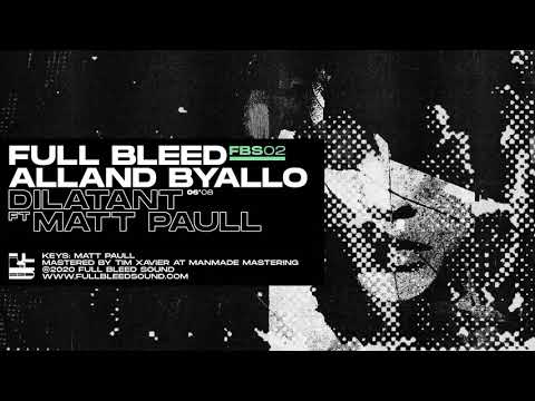 Alland Byallo - Dilatant ft Matt Paull [FBS02]