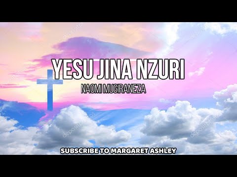 hymons 1 Yesu jina nzuri naomi mugiraneza lyric video
