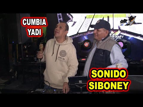 *** CUMBIA YADI, SONIDO SIBONEY ***