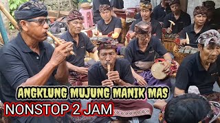 Download lagu ANGKLUNG TETANGISAN TERBARU  2024.NINSTOP  2 JAM. Angklung Mujung MANIK Mas Padangsambian. mp3