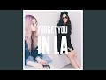 Forget You in LA 