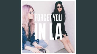 Forget You in LA
