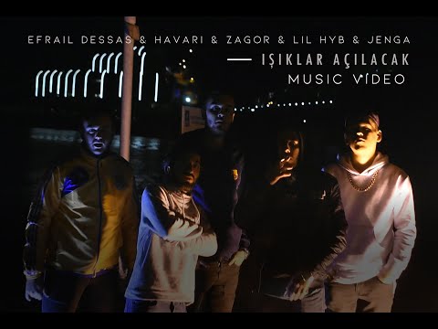 Efrail Dessas X Havari X Zagor X Lil Hyb X Jenga - Işıklar Açılacak | Official Video