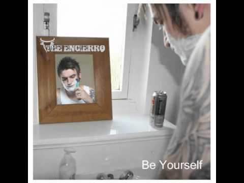 The Encierro - Be Yourself