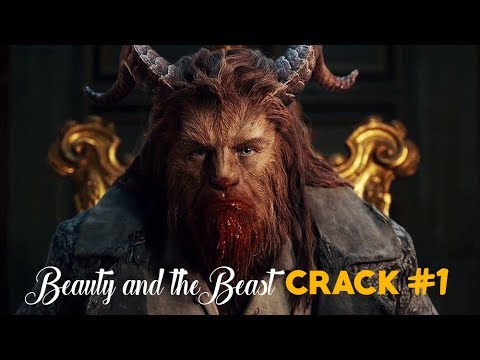 BEAUTY AND THE BEAST | CRACK!