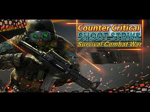 Counter Critical Shoot Strike: Survival Combat War Video
