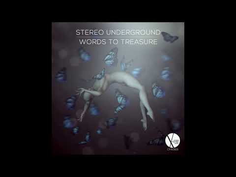 Out now: CFA069 - Stereo Underground - Words to Treasre feat. Sealine (Instrumental Mix)