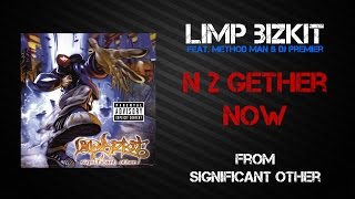 Limp Bizkit - N 2 Gether Now [Lyrics Video]