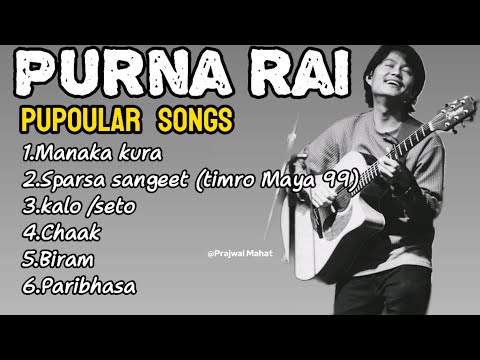 Purna rai  hit songs  collections♥️ || top best songs of purna rai
