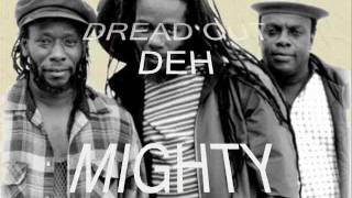 DREAD OUT DEH by the Mighty Diamonds