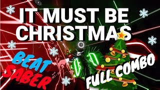 [beat saber] Band of Merrymakers - It must be Christmas (expert)