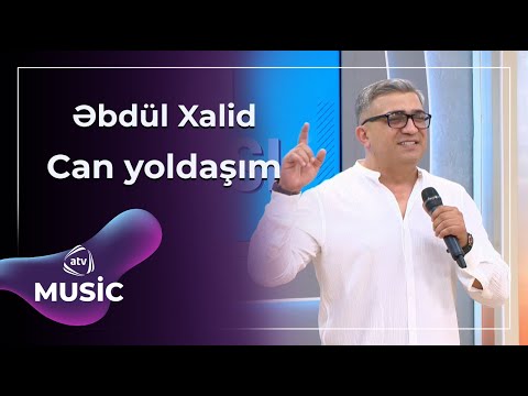 Əbdül Xalid - Can yoldaşım