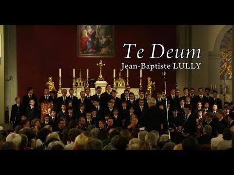 The Paris Boys Choir - TE DEUM - Jean-Baptiste LULLY - Petits Chanteurs de Sainte-Croix de Neuilly