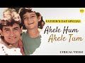 Lyrical Video | Akele Hum Akele Tum | Kumar Sanu & Alka Yagnik | Aamir Khan | #fathersday