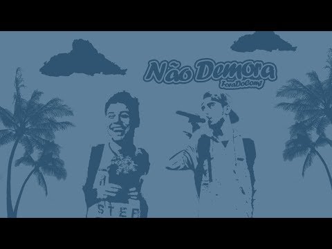 ForaDoCom1 - Não Demora - (Kond e Pascal)