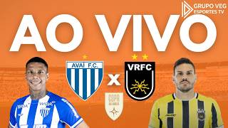 AVAÍ X  VOLTA REDONDA - AO VIVO
