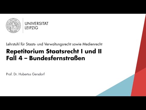 LEO Repetitorium Staatsrecht [Fall 4] – Bundesfernstraßen