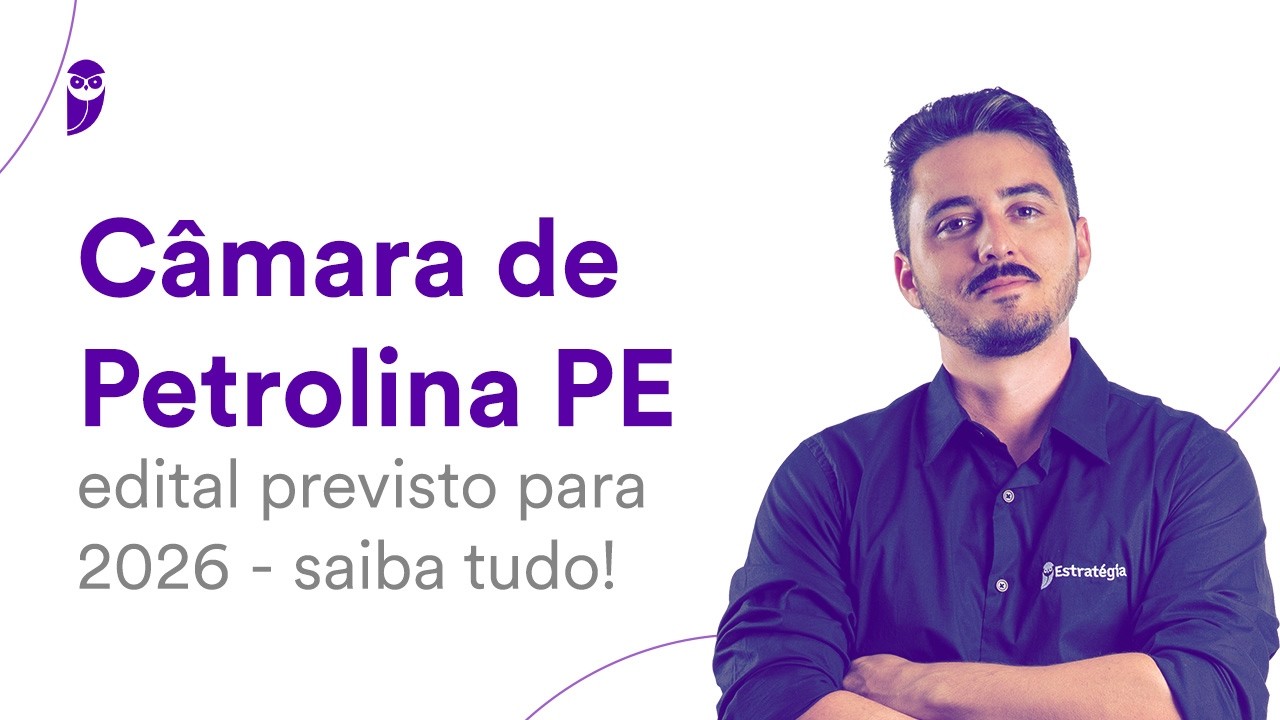 Câmara de Petrolina PE: edital previsto para 2026 - saiba tudo!
