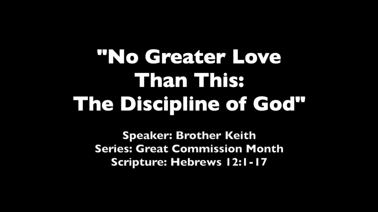 No Greater Love Than This: The Discipline of God