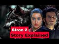 Stree 2 Story Explained | Stree 2 : Sarkate ka aatank coming soon | Rishit Explains