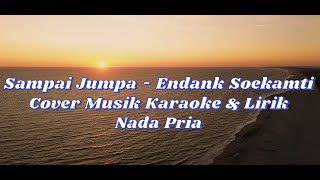 Download lagu Sampai Jumpa - Endank Soekamti (Cover Musik Karaoke & Lirik) Nada Pria mp3 Download lagu Sampai Jumpa - Endank Soekamti (Cover Musik Karaoke & Lirik) Nada Pria mp3