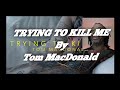 TOM MACDONALD TRYING TO KILL ME MY REACTION